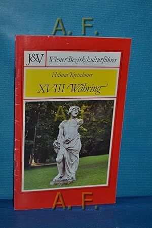 Bild des Verkufers fr Whring : Wiener Bezirkskulturfhrer 18. XVIII. zum Verkauf von Antiquarische Fundgrube e.U.