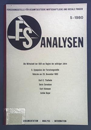 Bild des Verkufers fr Die Wirtschaft der DDR am Beginn der achtziger Jahre. 6. Symposion der Forschungsstelle Referate am 20 November 1980. Forschungsstelle fr gesamtdeutsche wirtschaftliche und soziale Fragen FS-Analysen 5-1980. zum Verkauf von books4less (Versandantiquariat Petra Gros GmbH & Co. KG)