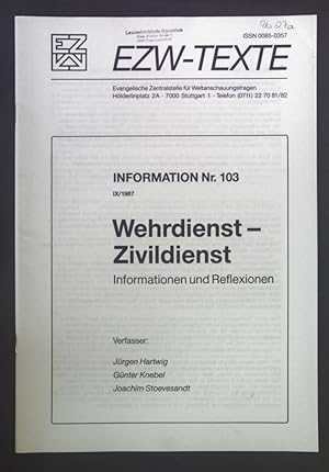 Imagen del vendedor de Wehrdienst - Zivildienst. Informationen und Reflexionen. EZW-Texte Evangelische Zentralstelle fr Weltanschauungsfragen. Information Nr.103. a la venta por books4less (Versandantiquariat Petra Gros GmbH & Co. KG)