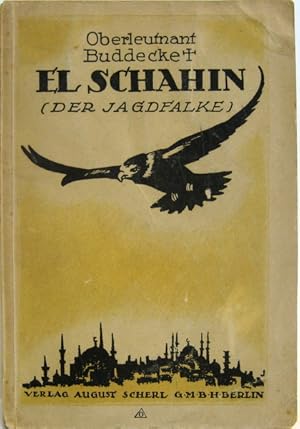 El Schahin. ( Der Jagdfalke ). Aus meinem Fliegerleben.