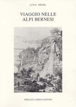 Immagine del venditore per Viaggio nelle Alpi bernesi (1796) (Italiano) venduto da Versandantiquariat Nussbaum