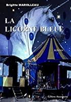 Bild des Verkufers fr La Licorne Bleue zum Verkauf von RECYCLIVRE