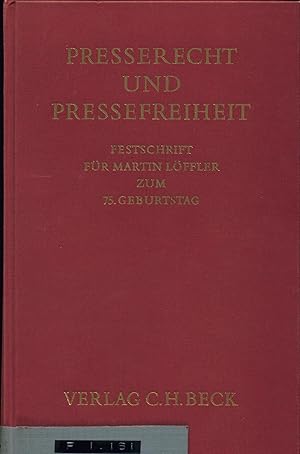 Bild des Verkufers fr Presserecht und Pressefreiheit Festschrift fr Martin Lffler zum 75. Geburtstag zum Verkauf von avelibro OHG