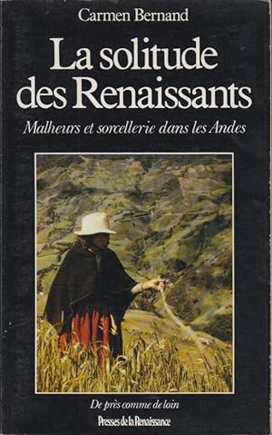 Seller image for La Solitude des renaissants : malheurs et sorcellerie dans les Andes for sale by PRISCA