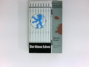 Der blaue Löwe : Historischer Roman. Mit Illustrationen von Erika Müller-Pöhl.