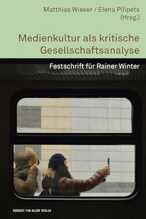 Bild des Verkufers fr Medienkultur als kritische Gesellschaftsanalyse : Festschrift fr Rainer Winter zum Verkauf von AHA-BUCH GmbH