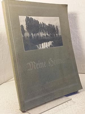 Meine Heimat - Gedichte - Mit zwölf Kunstbeilagen. Gesammelt und herausgegeben von Hermann Adolf ...