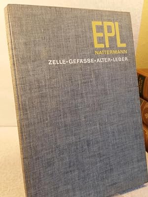 EPL-Nattermann : (Essentielle Phospholipide.) Lipostabil, Lipogeron, Essentiale. Die Bedeutung de...