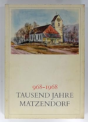 968-1968. Tausend Jahre Matzendorf. Herausgegeben von der Einwohner- und Bürgergemeinde Matzendor...