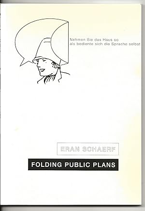 Immagine del venditore per Eran Schaerf : Folding Public Plans venduto da The land of Nod - art & books