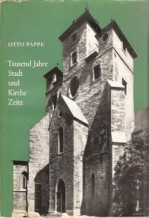 Bild des Verkufers fr Tausend Jahre Stadt und Kirche Zeitz. Eine Gabe an d. Gemeinden z. Jahrtausendfeier. zum Verkauf von Brbel Hoffmann