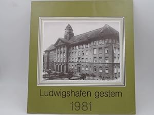 Ludwigshafen gestern. Kalender von 1981 mit Fotografien von 1900-1925.