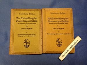 Seller image for Die Entwicklung der Heeresorganisation seit Einf�hrung der stehenden Heere.Band I und II ( 2 B�nde komplett). Band I: Geschichtliche Entwicklung bis zum Ausgange des 19. Jahrhunderts. Band II: Die Heeresorganisation im 20. Jahrhundert. for sale by Antiquariat BehnkeBuch