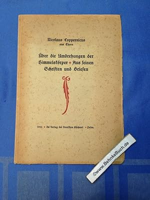 Über die Umdrehungen der Himmelskörper : Aus s. Schriften u. Briefen. Nicolaus Coppernicus. [Ausw...