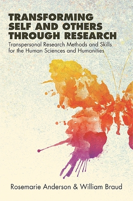 Image du vendeur pour Transforming Self and Others Through Research: Transpersonal Research Methods and Skills for the Human Sciences and Humanities (Paperback or Softback) mis en vente par BargainBookStores
