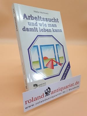 Imagen del vendedor de Arbeitssucht und wie man damit leben kann. a la venta por Roland Antiquariat UG haftungsbeschrnkt