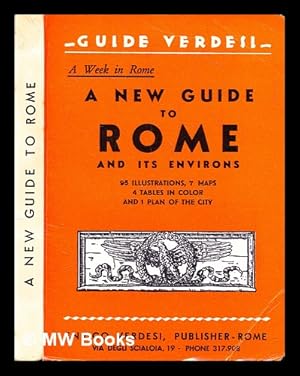 Imagen del vendedor de A new guide to Rome and its environs : with 95 illustrations, 7 maps and 1 plan of the city a la venta por MW Books Ltd.