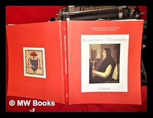 Bild des Verk�ufers f�r Bessarione e l'umanesimo : catalogo della Mostra [Venezia, Biblioteca marziana, 27 aprile - 31 maggio 1994] / a cura di Gianfranco Fiaccadori ; con la collaborazione di Andrea Cuna, Andrea Gatti, Saverio Ricci ; presentazione di Marino Zorzi ; prefazione di Giovanni Pugliese Carratelli zum Verkauf von MW Books Ltd.