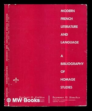 Immagine del venditore per Modern French Literature and Language: a bibliography of homage studies venduto da MW Books Ltd.