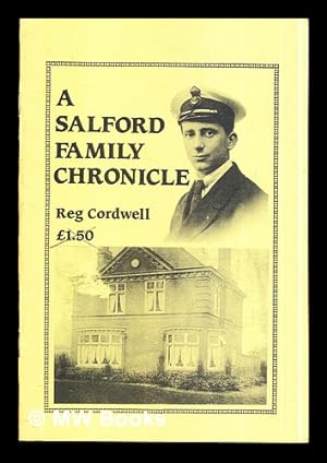 Seller image for A Salford Family Chronicle: Reg Cordwell for sale by MW Books Ltd.