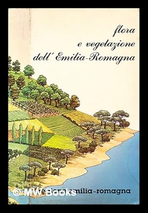 Immagine del venditore per Flora e vegetazione dell'Emilia-Romagna venduto da MW Books Ltd.