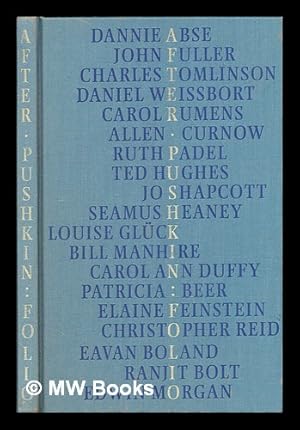 Imagen del vendedor de After Pushkin : versions of the poems of Alexander Sergeevich Pushkin / by contemporary poets ; edited and introduced by Elaine Feinstein a la venta por MW Books Ltd.