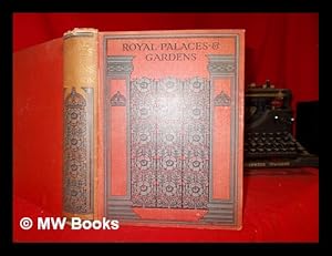 Seller image for Royal palaces & gardens / by Mima Nixon ; with an introductory essay by Dion Clayton Calthrop for sale by MW Books Ltd.