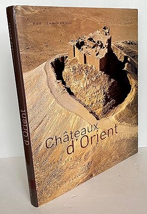 Châteaux d'Orient : Syrie, Liban, Jordanie
