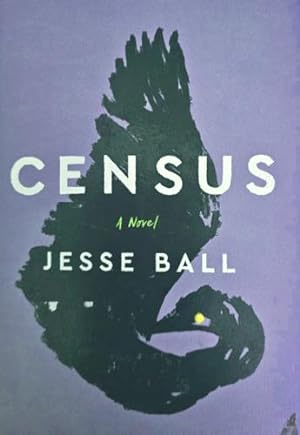 Seller image for CENSUS - A Novel for sale by Grandmahawk's Eyrie