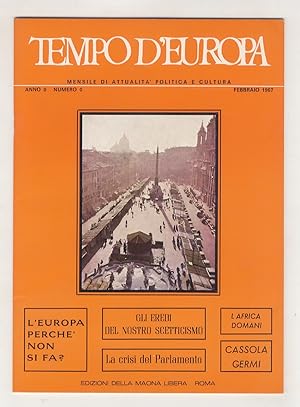 TEMPO d'Europa. Mensile di attualità politica e cultura. Anno 0, numero 0, febbraio 1967. Anno I,...