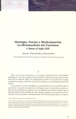 Seller image for IDEOLOGIA, FUEROS Y MODERNIZACION. LA METAMORFOSIS DEL FUERISMO. I: HASTA EL SIGLO XIX for sale by Libreria 7 Soles