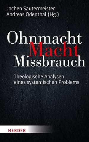 Seller image for Ohnmacht. Macht. Missbrauch : Theologische Analysen Eines Systemischen Problems -Language: german for sale by GreatBookPricesUK