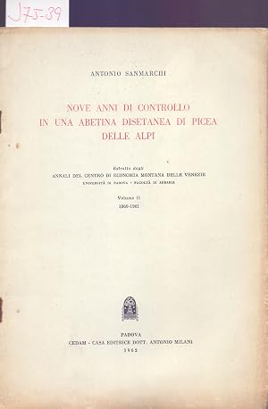 Seller image for NOVE ANNI DI CONTOLLO IN UNA ABETINA DESETANEA DI PICEA DELLE ALPI for sale by Libreria 7 Soles