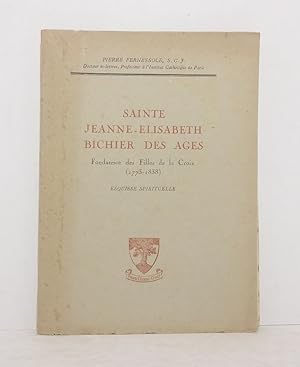 Bild des Verkufers fr Sainte Jeanne-Elisabeth Bichier des Ages, Fondatrice des Filles de la Croix (1773-1838). zum Verkauf von Librairie KOEGUI