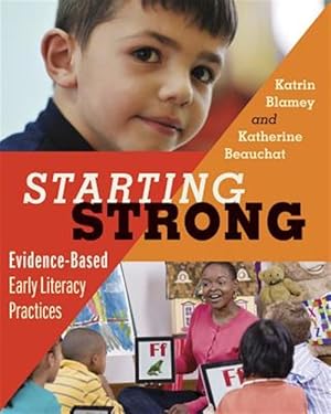 Seller image for Starting Strong : Evidence-Based Early Literacy Practices for sale by GreatBookPrices