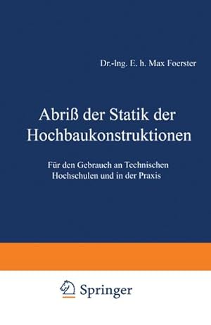 Bild des Verkufers fr Abri der Statik der Hochbaukonstruktionen : Fr den Gebrauch an Technischen Hochschulen und in der Praxis zum Verkauf von AHA-BUCH GmbH