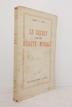 Bild des Verk�ufers f�r Le secret de la beaut� morale zum Verkauf von Librairie KOEGUI