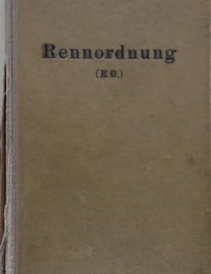 Immagine del venditore per Rennordnung (RO). Vorschriften f�r die Galopp-Rennen mit den Bestimmungen f�r Halbblutrennen, f�r den Totalisator und f�r die Eintragung von Pferden. venduto da Antiquariat Ursula Hartmann