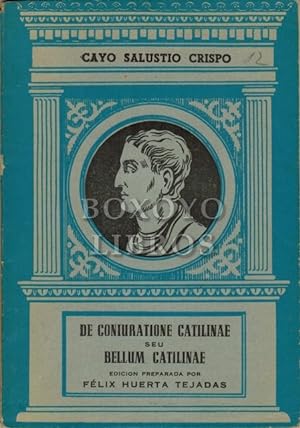 De coniuratione Catilinae seu Bellum Catilinae. Edición preparada por Félix Huerta Tejadas