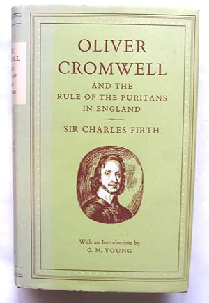 Oliver Cromwell and the Rule of the Puritans in England. Introduction by G.M. Young. ("The World`...