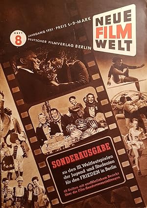 Neue Filmwelt. Heft 8, 1951. Sonderausgabe zu den III. Weltfestspielen der Jugend und Studenten f...
