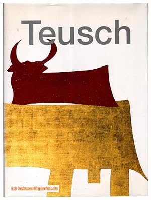 Immagine del venditore per Teusch. Bilder / Paintings 1980 - 2000. venduto da Heinrich Heine Antiquariat oHG