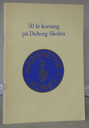 50 år Korsang På Duborg-Skolen 1931-1981