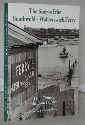 Seller image for The Story of the Southwold-Walberswick Ferry for sale by Besleys Books  PBFA