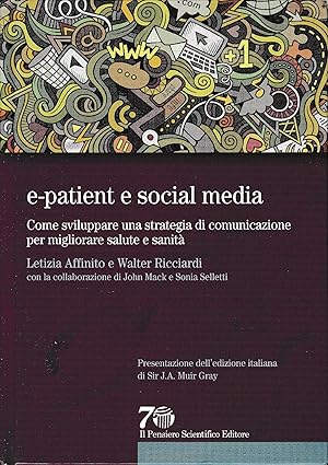 E-patient e social media : come sviluppare una strategia di comunicazione per migliorare salute e...