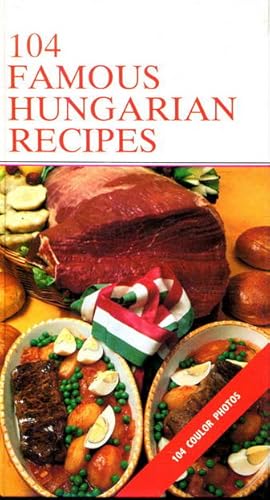 104 Famous Hungarian Recipes