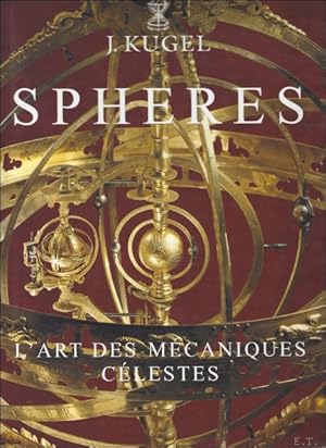 Seller image for Sphres. L'art des mcaniques clestes. Catalogue. for sale by BOOKSELLER  -  ERIK TONEN  BOOKS