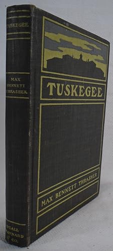 Seller image for Tuskegee: Its Story and Its Work for sale by Yesterday's Gallery, ABAA