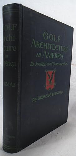 Bild des Verkufers fr Golf Architecture in America: Its Strategy and Construction zum Verkauf von Yesterday's Gallery, ABAA