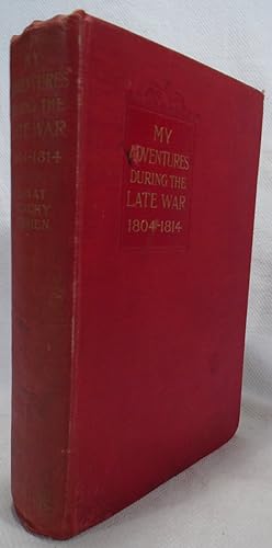 Imagen del vendedor de My Adventures During the Late War: A Narrative of Shipwreck, Captivity Escapes from French Prisons, and Sea Service in 1804-14 a la venta por Yesterday's Gallery, ABAA